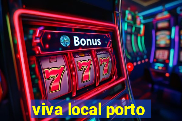 viva local porto